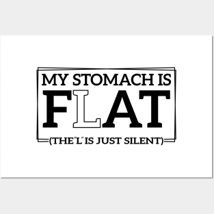 Witty Humor My Stomach Is Flat The L Is Just Silent Body Confidence Posters and Art